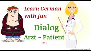 Learn German dialogues  Beim Arzt  at the doctors  VIDEO 2 [upl. by Eivod824]