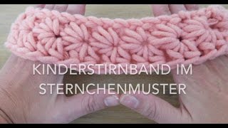 Kinderstirnband im Sternchenmuster häkeln [upl. by Ailana]