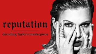 reputation  Taylor Swifts misunderstood masterpiece [upl. by Imre]