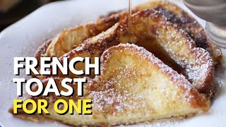 French Toast for One  A Simple Delicious Breakfast [upl. by Julita]