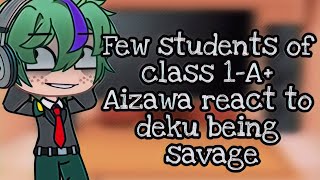 •Some students of class 1AAizawa react to deku being savage•izuku Denki Afton and Kyouka Emily AU• [upl. by Ylatan660]