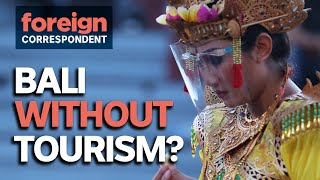 The Year Bali Tourism Stopped  Foreign Correspondent [upl. by Anida]