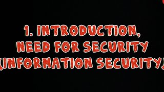 1 Introduction amp Need for Security Cryptography Information Security [upl. by Lokin]