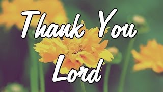 Thank You Lord  Gratitude Message  Prayer to God  thankfull [upl. by Eirod669]