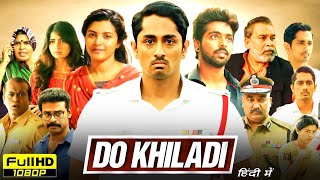 Do Khiladi Full Movie In Hindi Dubbed  Siddharth GV Prakash Kashmira Pardeshi  Reviews amp Facts [upl. by Yale]