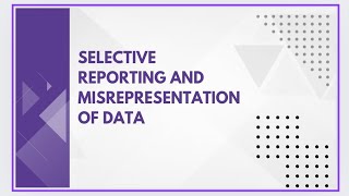 Selective reporting and misrepresentation of data [upl. by Fattal]