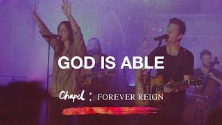 God Is Able Chapel Forever Reign Album  Hillsong Worship [upl. by Ailedua]