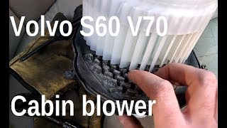 Volvo S60 V70 cabin blower fan removal 20012009 [upl. by Einnod]