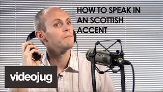 How To Speak With A Scottish Accent [upl. by Bugbee422]