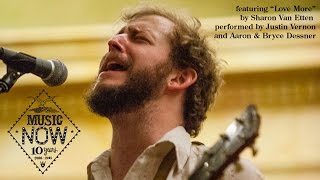 Justin Vernon Aaron and Bryce Dessner amp yMusic quotLove Morequot Sharon Van Etten cover [upl. by Eihcir]