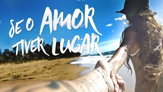 Jorge amp Mateus  Se o Amor Tiver Lugar Lyric Video Oficial [upl. by Imre489]