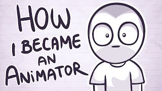 How I Became An Animator [upl. by Noislla]