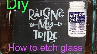 How to Etch on glass using Armour Etch and Cricut [upl. by Annatnas]