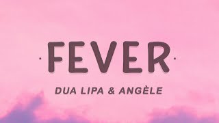 Dua Lipa amp Angèle  Fever Lyrics [upl. by Fox912]