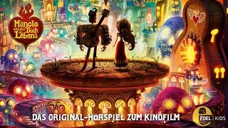 Manolo und das Buch des Lebens  Das komplette Hörspiel [upl. by Charry]