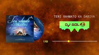 TERI REHMATO KA DARIYAREMIX  Dj Janghel Dj Gol2 [upl. by Lovmilla]