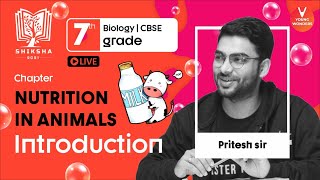 Nutrition In Animals  Introduction  NCERT Class 7 Science Chapter 2  CBSE Biology  Pritesh Sir [upl. by Ainelec]