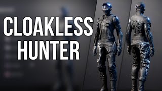 How To Make The Cloakless Hunter Look  Destiny 2 Fashion [upl. by Malca]