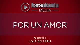 Karaokanta  Lola Beltran  Por un amor [upl. by Cornell]