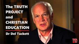 Dr Del Tackett The Truth Project amp Christian Education Session 1 [upl. by Tiffa830]