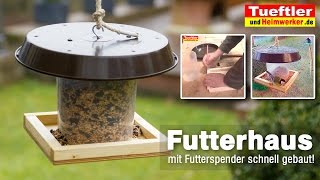 Vogelfutterhäuschen mit Futterspender flott gebaut [upl. by Eremehc]