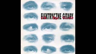 Elektryczne Gitary  A Ty Co 1993  Full Album [upl. by Radborne679]