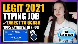 TYPING JOB DIRECT PAYOUT TO GCASH EARN GCASH MONEY WITH PROOF OF PAYMENT 2021  FREE 36 DOLLARS [upl. by Suiradal]