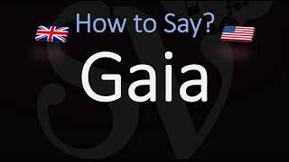 How to Pronounce Gaia CORRECTLY Meaning amp Pronunciation [upl. by Vange]