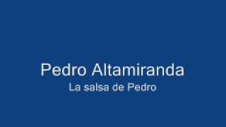 Pedro Altamiranda  La salsa de Pedro [upl. by Garrik]