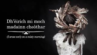 Julie Fowlis  Dh’èirich mi moch madainn cheòthar I arose early on a misty morning [upl. by Kraska79]