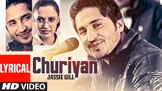 Jassi Gill Full Lyrical Song Churiyan  Batchmate  Punjabi Hit Songs [upl. by Sinnod]