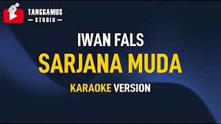 Karaoke Iwan Fals  Sarjana Muda [upl. by Ailina72]