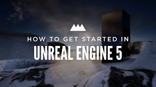 How to Get Started in Unreal Engine 5 [upl. by Nilak]