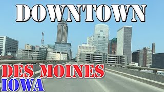 Des Moines  Iowa  4K Downtown Drive [upl. by Ulises]