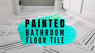 Painted Bathroom Floor Tile From Start to Finish [upl. by Ahcire]