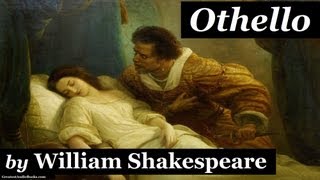 OTHELLO by William Shakespeare  Dramatic Reading  FULL AudioBook [upl. by Ajit]