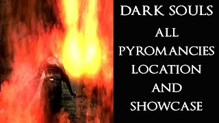 DARK SOULS Full Pyromancies Guide All Pyromanices Location amp Showcase [upl. by Angell]