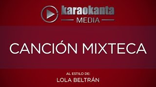 Karaokanta  Lola Beltran  Canción mixteca [upl. by Marjana]