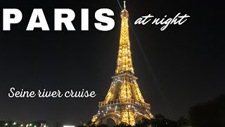 PARIS AT NIGHT  Seine river cruise [upl. by Winfield]