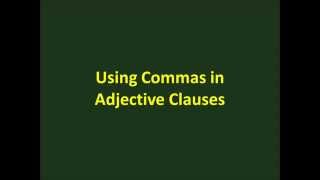 Using Commas in Adjective Clauses [upl. by Thain]