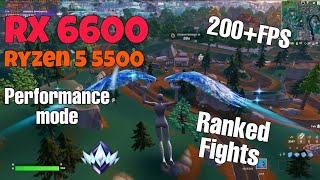 Rx 6600  Ryzen 5 5500  Fortnite Chapter 4 season 3  Ranked Fights  Performance mode [upl. by Eelyk]