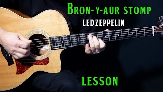 how to play quotBronYAur Stompquot on guitar by Led Zeppelin  guitar lesson tutorial [upl. by Ahsikram]