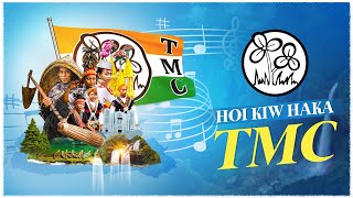 Hoi Kiw Haka TMC  Meghalaya TMC Campaign Song [upl. by Cowan645]