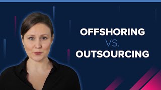 Offshoring vs Outsourcing [upl. by Aihsei217]