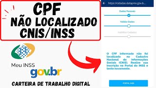 CPF NÃO LOCALIZADO NA BASE DE DADOS DO CNISINSS O QUE FAZER [upl. by Wallach311]