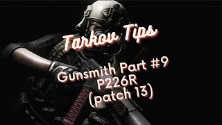 Tarkov Gunsmith Part 9 The P226R [upl. by Ayanat65]