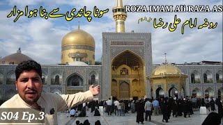 🇮🇷 Iran Mashhad  full documentary Roza imam Ali RAZA As  S04 Ep3  Pakistan to Iran by Air travel [upl. by Hough]