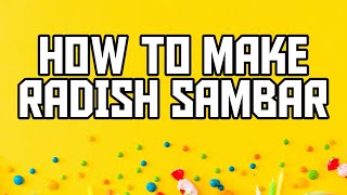 How to make Radish Sambar Mummys Kitchen 01 [upl. by Ellesig]