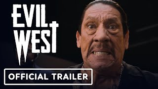 Evil West  Official Trailer Danny Trejo [upl. by Nosde]