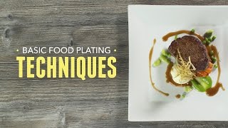 Basic Food Plating Techniques [upl. by Enerehs319]